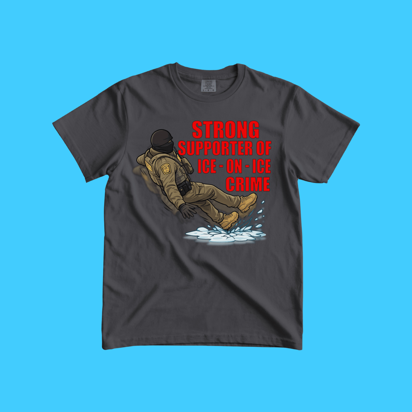 Strong Supporter of Ice - on - Ice Crime T-Shirt - Resist Supply