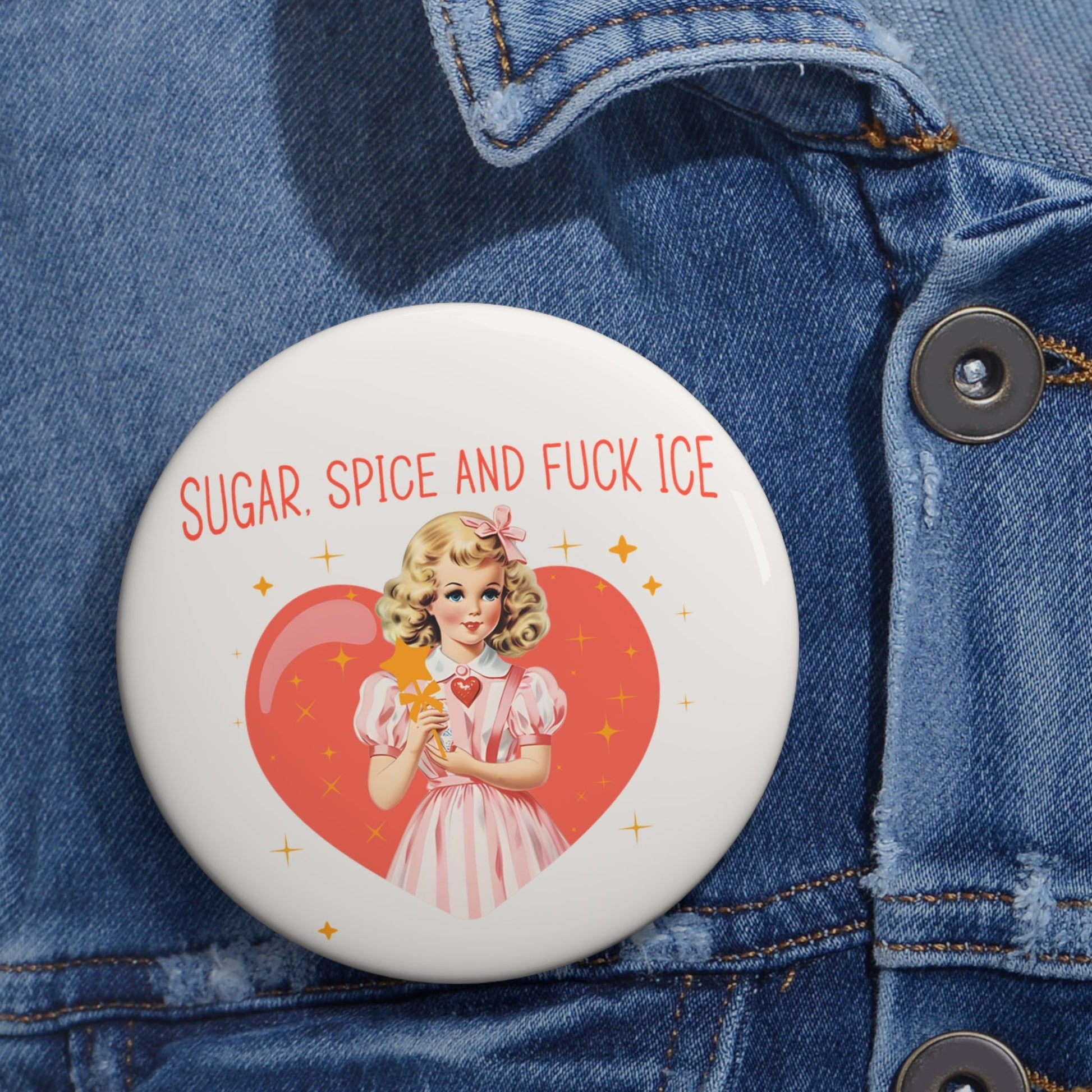 Sugar Spice and F*ck Ice Button - Resist Supply #