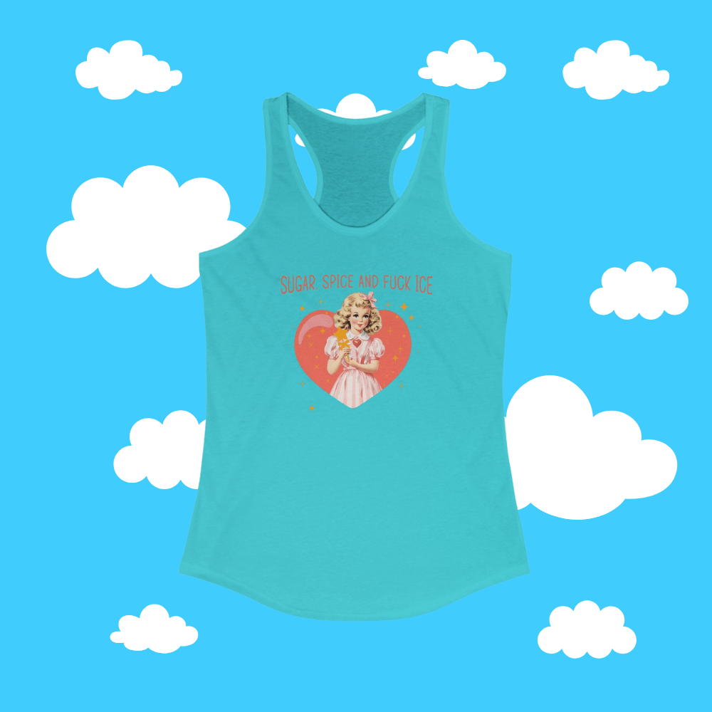 Sugar Spice and F*ck Ice Racerback Tank - Resist Supply #