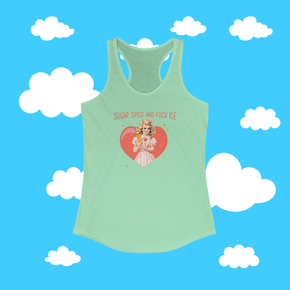 Sugar Spice and F*ck Ice Racerback Tank - Resist Supply #