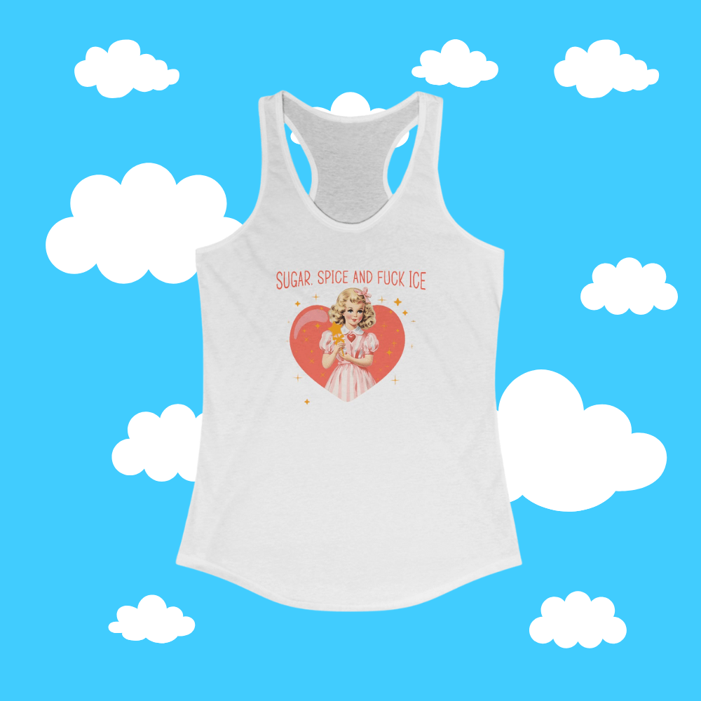 Sugar Spice and F*ck Ice Racerback Tank - Resist Supply #