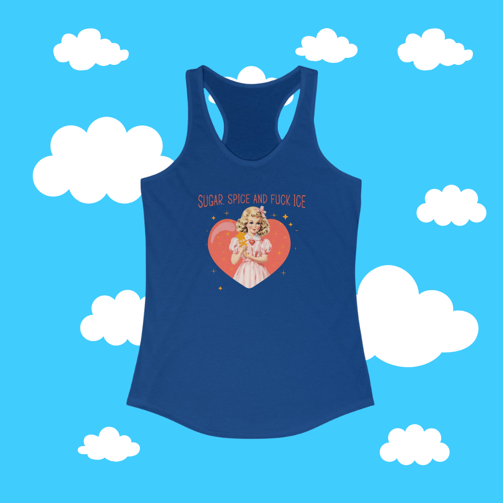 Sugar Spice and F*ck Ice Racerback Tank - Resist Supply #