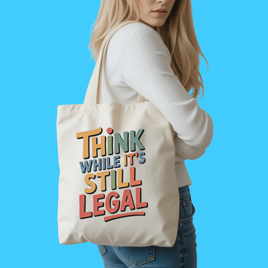 Think While It's Still Legal Canvas Tote - Resist Supply