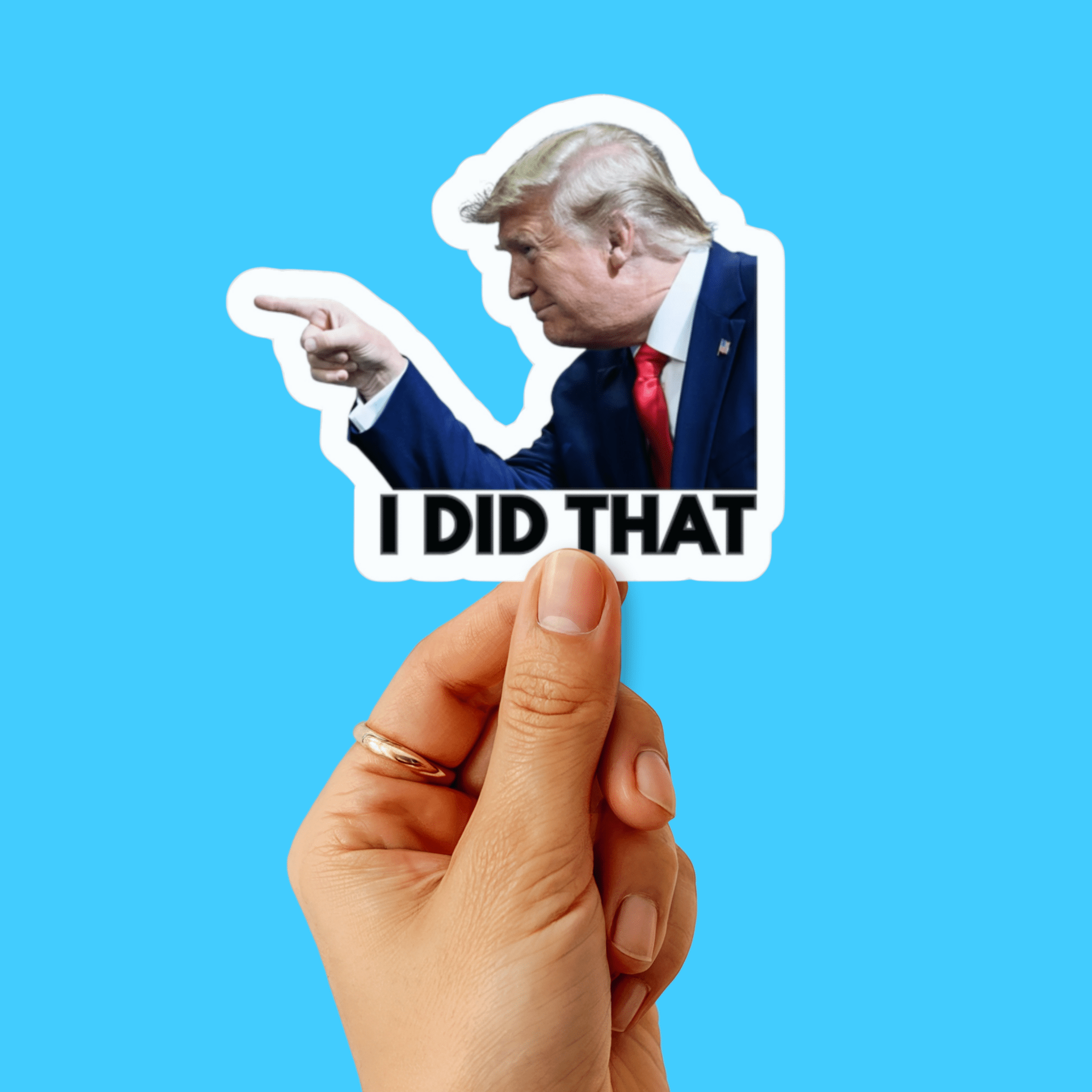 Trump I Did That Waterproof Vinyl Sticker | Satin Finish Removable ...