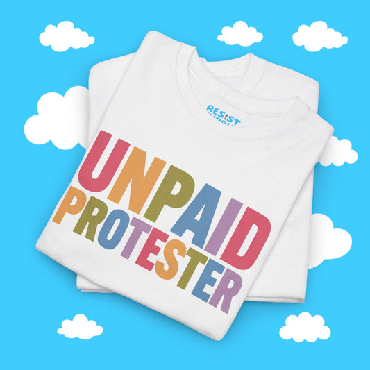 Unpaid Protester - Resist Supply #