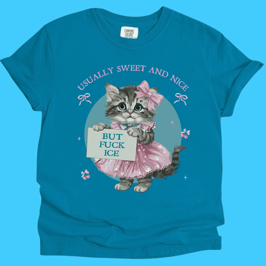 Usually Sweet and Nice Cat T‑Shirt — "But F*** Ice" Funny Cute Kitten Graphic - Resist Supply