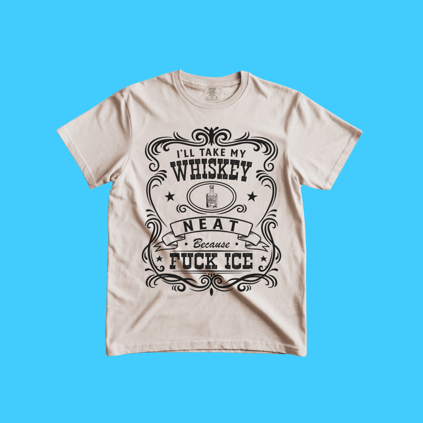 Whiskey Neat T‑Shirt – “I’ll Take My Whiskey Neat Because F*** Ice” Vintage Bar Tee - Resist Supply