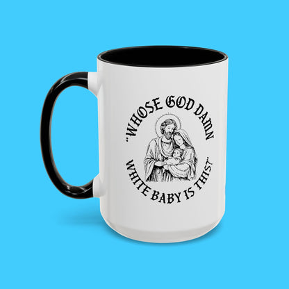 "Whose God Damn White Baby Is This?" Humorous Religious Parody Mug - Resist Supply