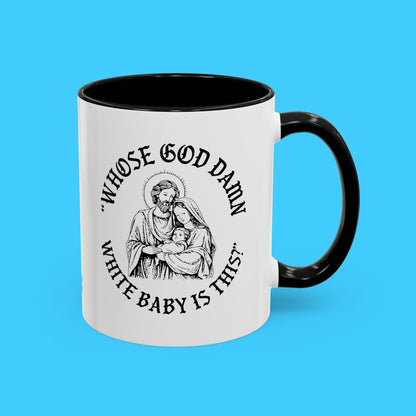"Whose God Damn White Baby Is This?" Humorous Religious Parody Mug - Resist Supply