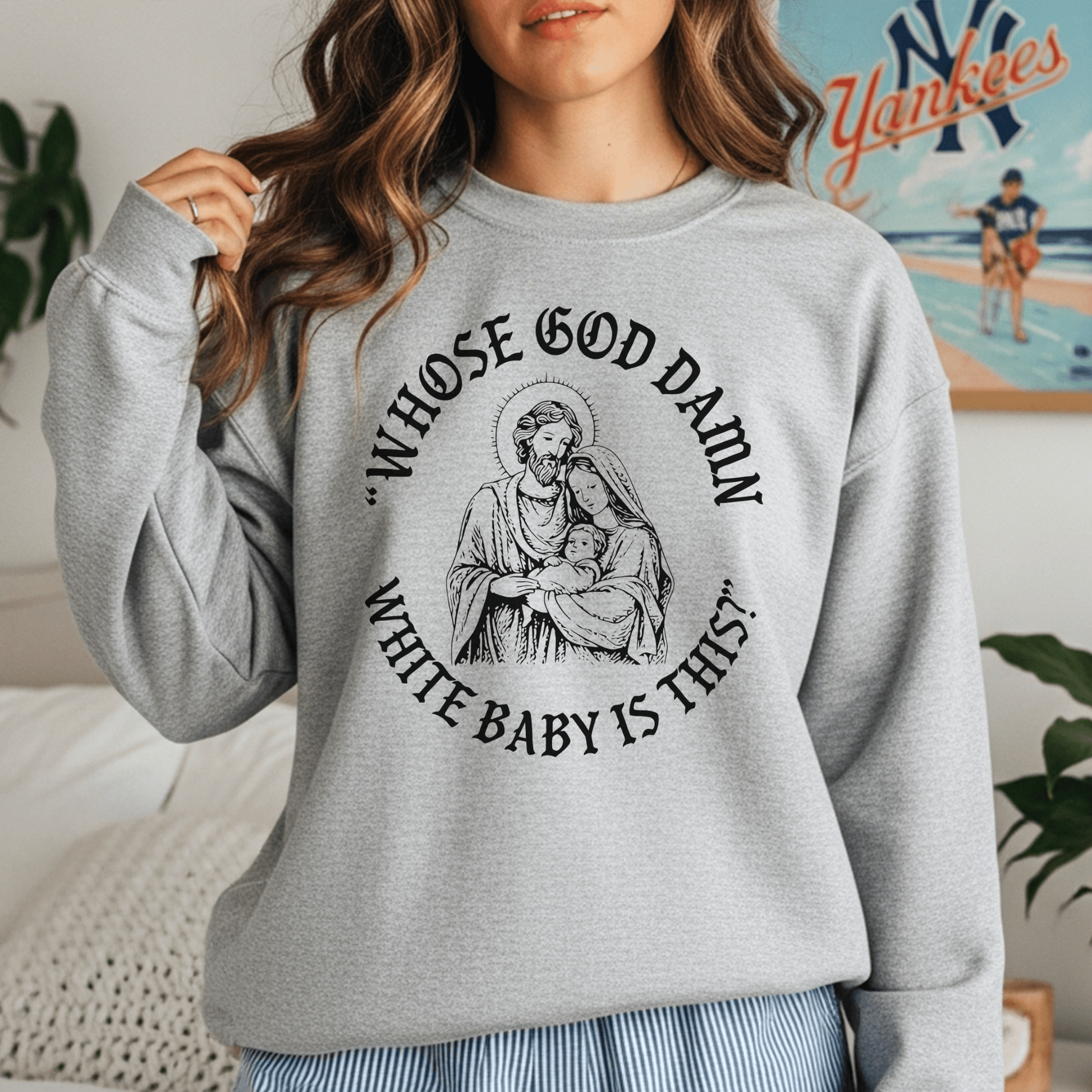 “Whose God D*mn White Baby Is This?” Sweatshirt - Resist Supply