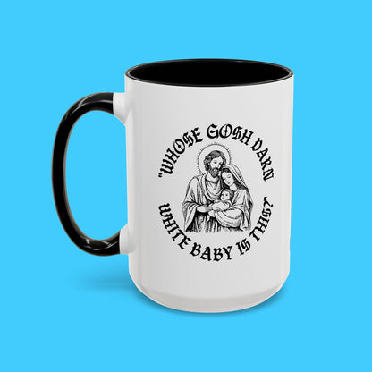 "Whose Gosh Darn White Baby Is This?" Humorous Religious Parody Mug - Resist Supply