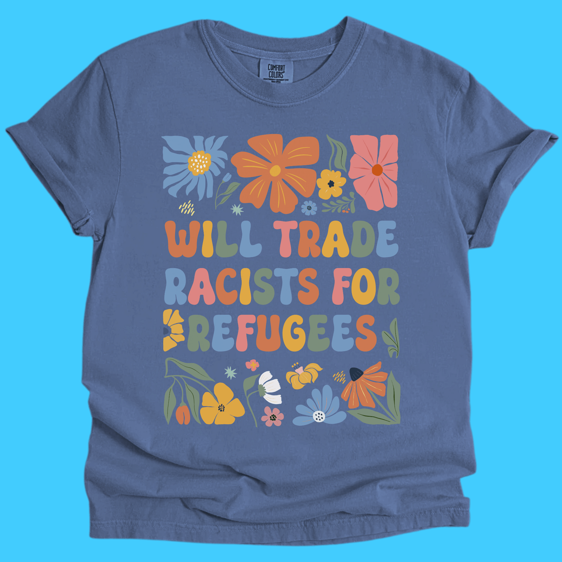 Will Trade Racists for Refugee T-Shirt - Resist Supply