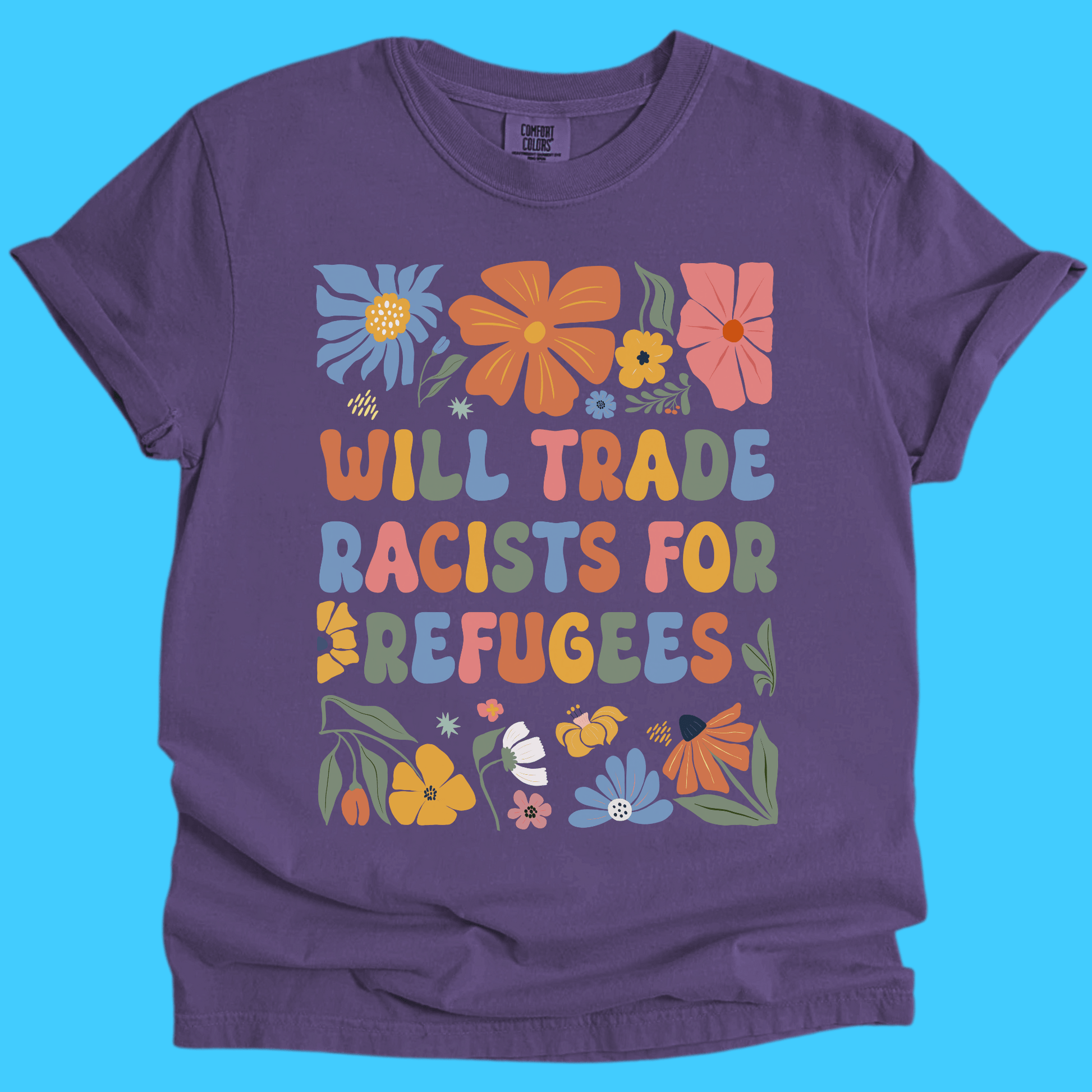 Will Trade Racists for Refugee T-Shirt - Resist Supply