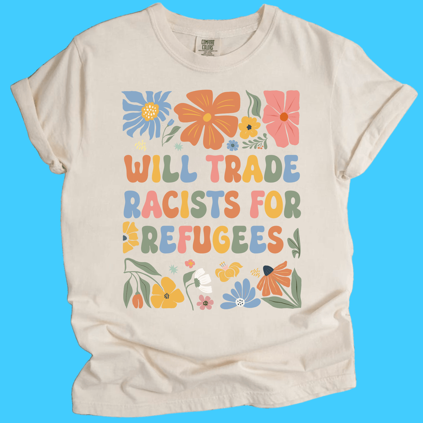 Will Trade Racists for Refugee T-Shirt - Resist Supply