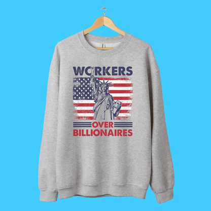 Workers Over Billionaires Sweatshirt — Patriotic Statue of Liberty - Resist Supply
