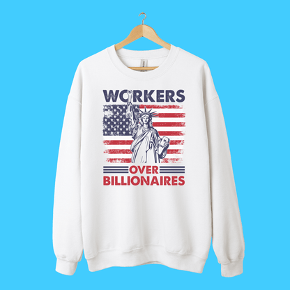 Workers Over Billionaires Sweatshirt — Patriotic Statue of Liberty - Resist Supply
