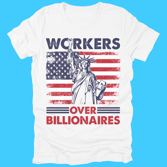 Workers Over Billionaires T‑Shirt - Resist Supply