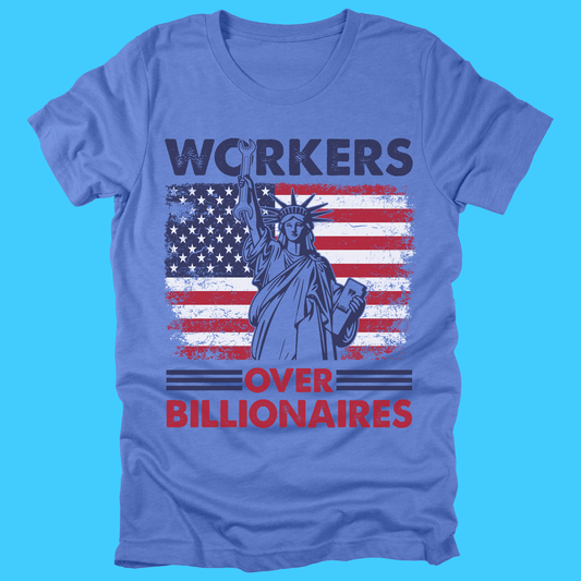 Workers Over Billionaires T‑Shirt - Resist Supply