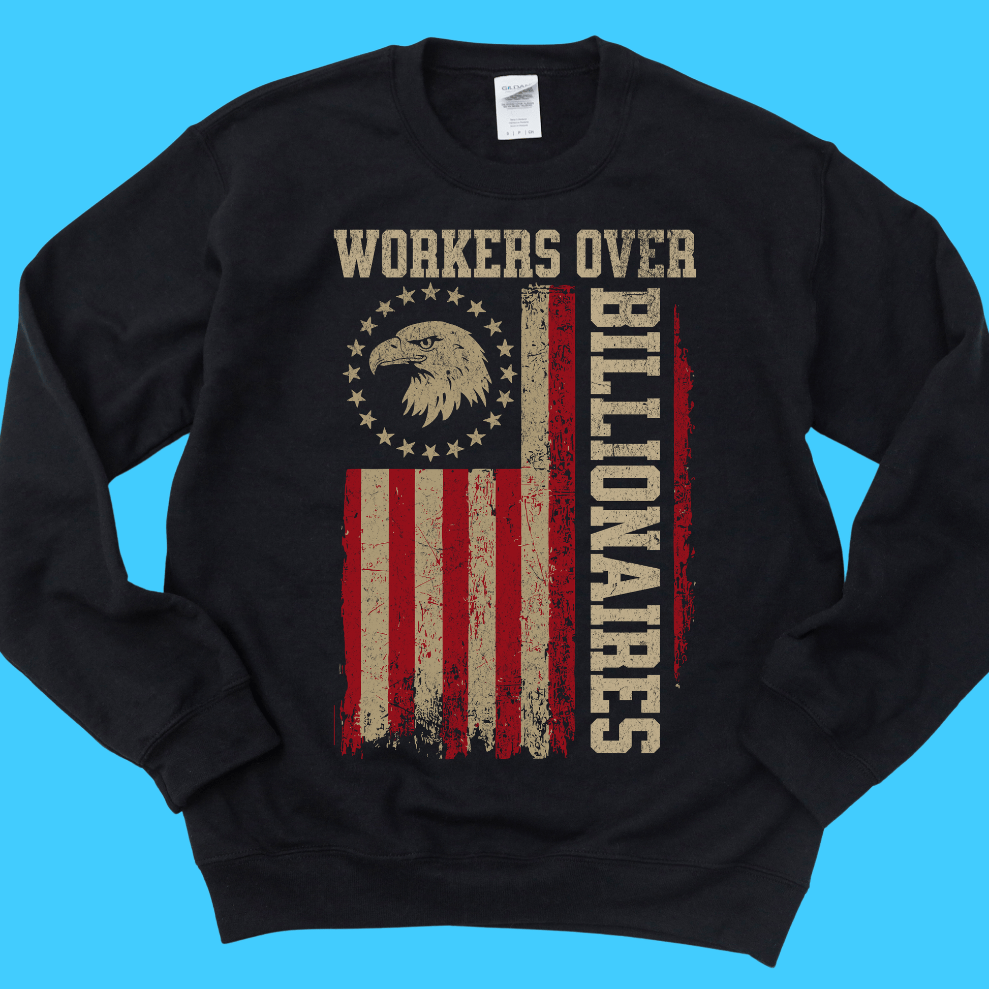 Workers Over Billionaires w/Flag Sweatshirt - Resist Supply
